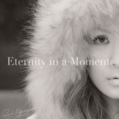 Eternity in a Moment/小川恵生