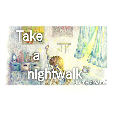 シングル/Take a night walk -in my dream.-/シンナイコウジ
