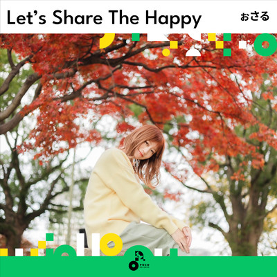Let's Share The Happy (INSTRUMENTAL)/ぉさる