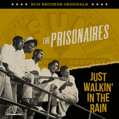アルバム/Sun Records Originals: Just Walkin' In The Rain/The Prisonaires