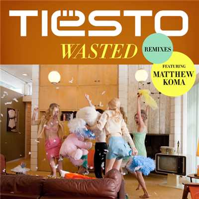 Wasted (featuring Matthew Koma／Remixes)/Tiesto