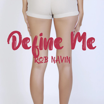 Define Me/Rob Navin