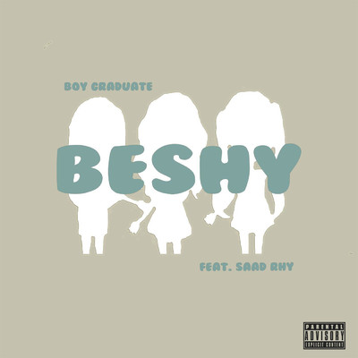 Beshy (feat. Saad Rhy)/Boy Graduate
