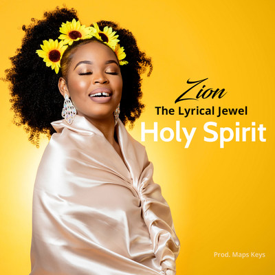 Holy Spirit (feat. Don Worship)/Zion Lyrical Jewel