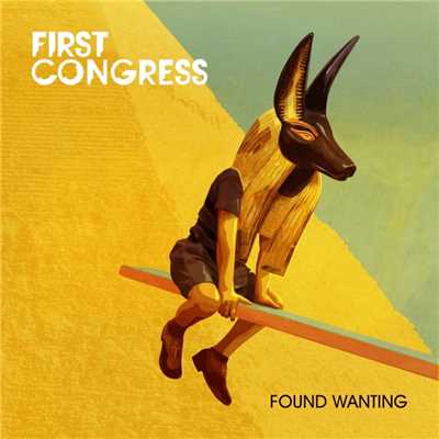 Found Wanting/First Congress