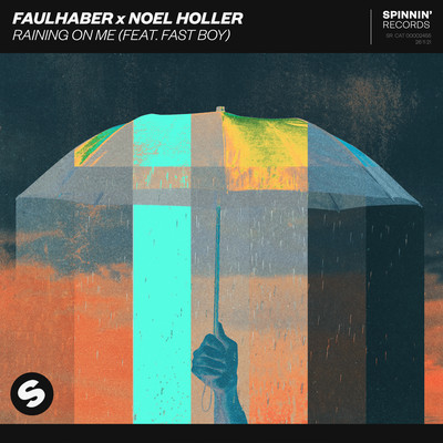 Raining On Me (feat. FAST BOY)/FAULHABER x Noel Holler