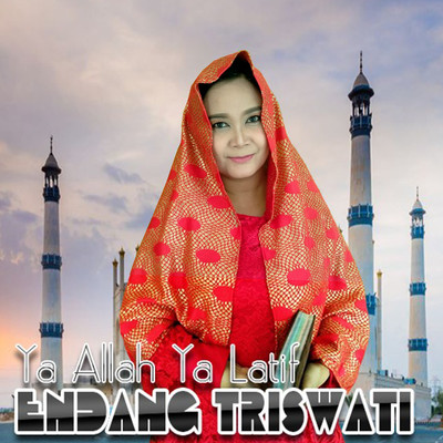 シングル/Ya Allah Ya Latif/Endang Triswati