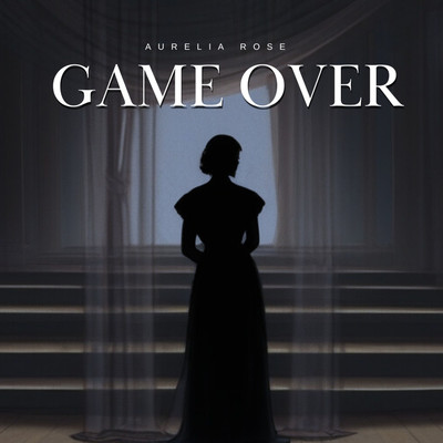 Game Over/Aurelia Rose