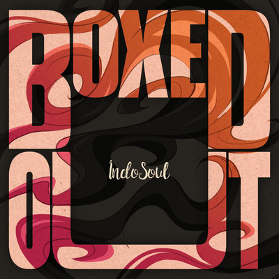 Boxed Out/Indosoul by Karthick Iyer