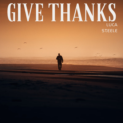 アルバム/Give thanks/Luca Steele