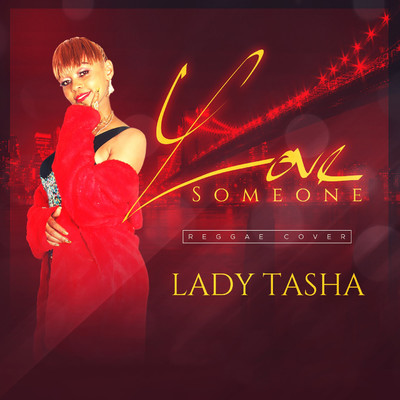 LOVE SOMEONE/Lady Tasha
