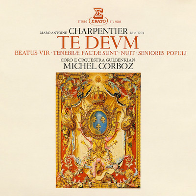 アルバム/Charpentier: Te Deum, Beatus vir, Tenebrae factae sunt & Seniores populi/Michel Corboz, Orquestra Gulbenkian & Coro Gulbenkian