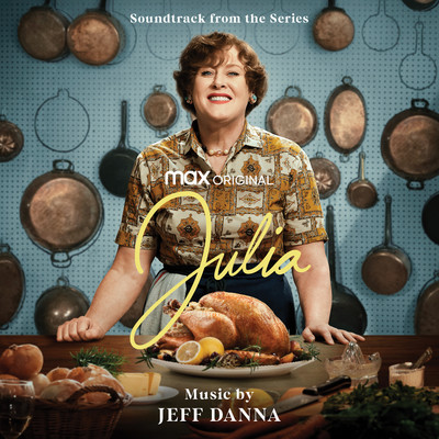 Julia (Soundtrack from the HBO(R)  Max Original Series)/Jeff Danna
