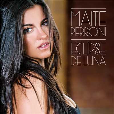 アルバム/Eclipse De Luna/Maite Perroni