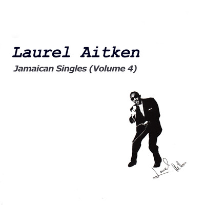 アルバム/Jamaican Singles, Vol. 4/Laurel Aitken