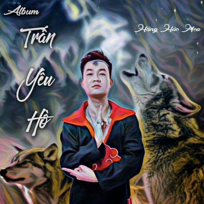 アルバム/Tran Yeu Ho/Hung Hao Hoa