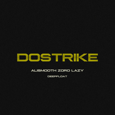 DOSTRIKE/Alismooth feat. ZORO 