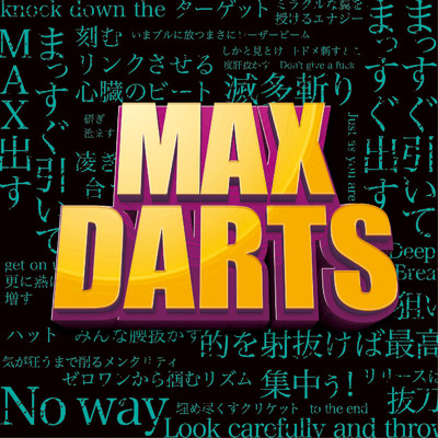 シングル/MAX DARTS/AKIRA feat. NORI , YASU