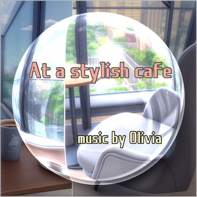 シングル/At a stylish cafe/Olivia