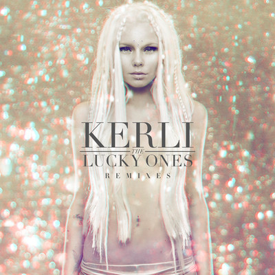 The Lucky Ones (Syn Cole Vs. Kerli Dub)/ケルリ