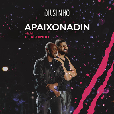 Apaixonadin (Ao Vivo) feat.Thiaguinho/Dilsinho
