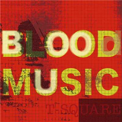 アルバム/BLOOD MUSIC/THE SQUARE