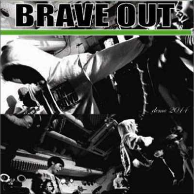 Demo 2014/BRAVE OUT