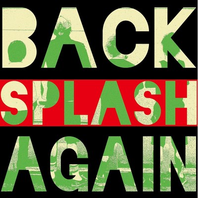 アルバム/BACK AGAIN/SPLASH