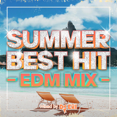 アルバム/SUMMER BEST HIT -EDM MIX- mixed by DJ ERI (DJ MIX)/DJ ERI