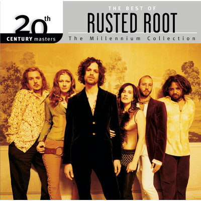 アルバム/The Best Of ／ 20th Century Masters The Millennium Collection/Rusted Root