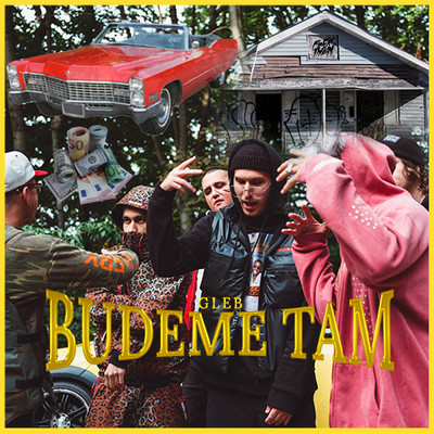 Budeme tam (Explicit) (featuring Vi3e)/Gleb