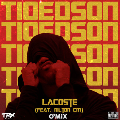 Lacoste (featuring Nilton CM, DJ O'Mix)/Tio Edson