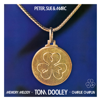 Memory Melody, Tom Dooley, Charlie Chaplin (Remastered 2015)/Peter, Sue & Marc