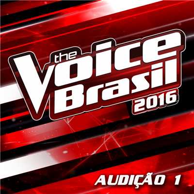 The Voice Brasil 2016 - Audicao 1/Various Artists