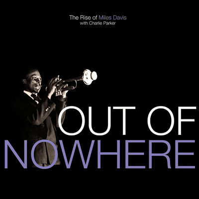 シングル/Out Of Nowhere/チャーリー・パーカー／マイルス・デイヴィス