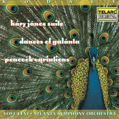 Kodaly: Hary Janos Suite, Dances of Galanta & Peacock Variations/アトランタ交響楽団／ヨエルレヴィ