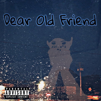 Dear Old Friend (feat. LEXX)/OxyCronicXOXO