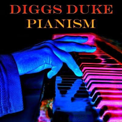 Pianism: 2010-2020/Diggs Duke