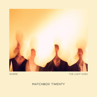 アルバム/Where The Light Goes/Matchbox Twenty