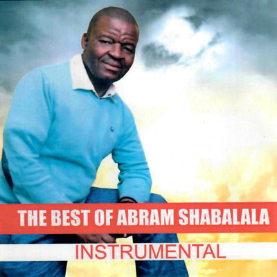 アルバム/The Best Of Abram Shabalala (Instrumental)/Abram Shabalala