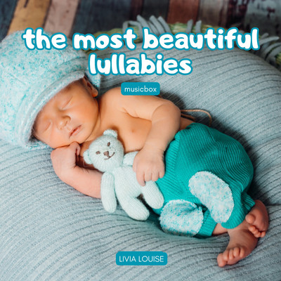 The Most Beautiful Piano Lullabies (Music Box)/Livia Louise