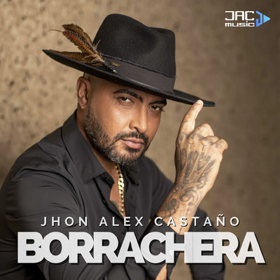 シングル/Borrachera/Jhon Alex Castano