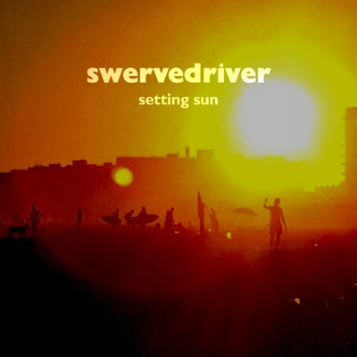 シングル/Setting Sun/Swervedriver