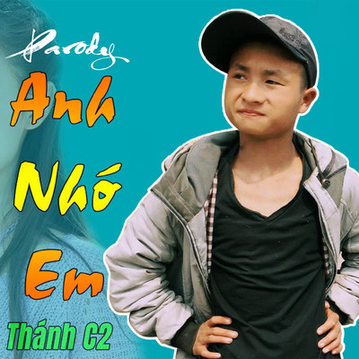 Anh Nho Em (Parody)/Thanh C2