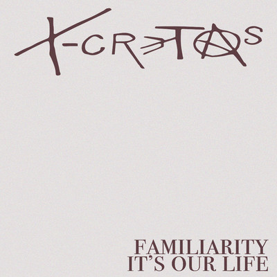 Familiarity ／ It's Our Life/X - Cretas