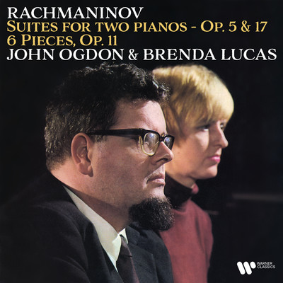 Rachmaninov: 6 Pieces, Op. 11 & Suites for Two Pianos, Op. 5 & 17/John Ogdon／Brenda Lucas