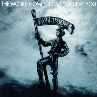 アルバム/I Can't Believe You/The Mobile Homes
