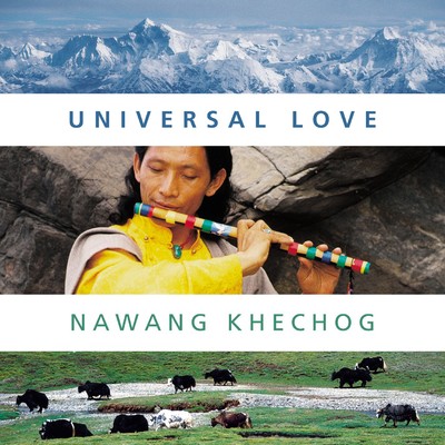 Four Immeasurable Kindnesses/Nawang Khechog