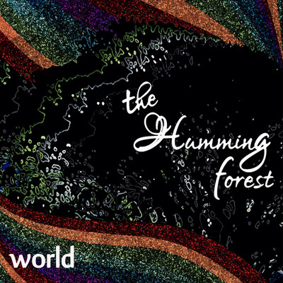 シングル/world/the humming forest