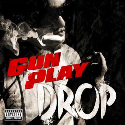 シングル/Drop (Explicit Version)/Gunplay